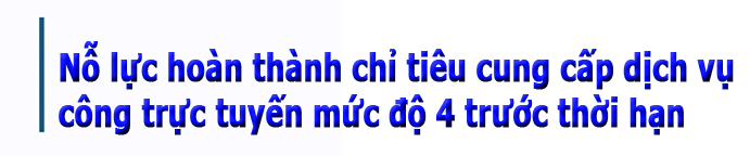 eMagazine Dịch vụ công trực tuyến mức độ 4 Cung cấp dịch vụ chất lượng phục vụ xã hội