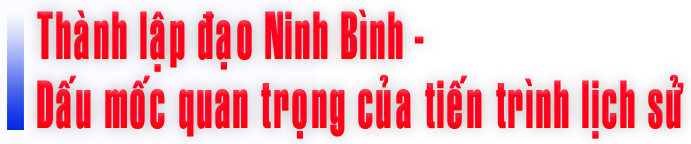 eMagazine 200 năm rạng rỡ Danh xưng Ninh Bình
