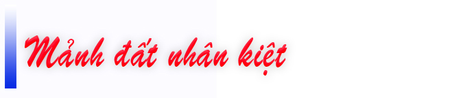 eMagazine Mảnh đất ken dày vết chân lịch sử