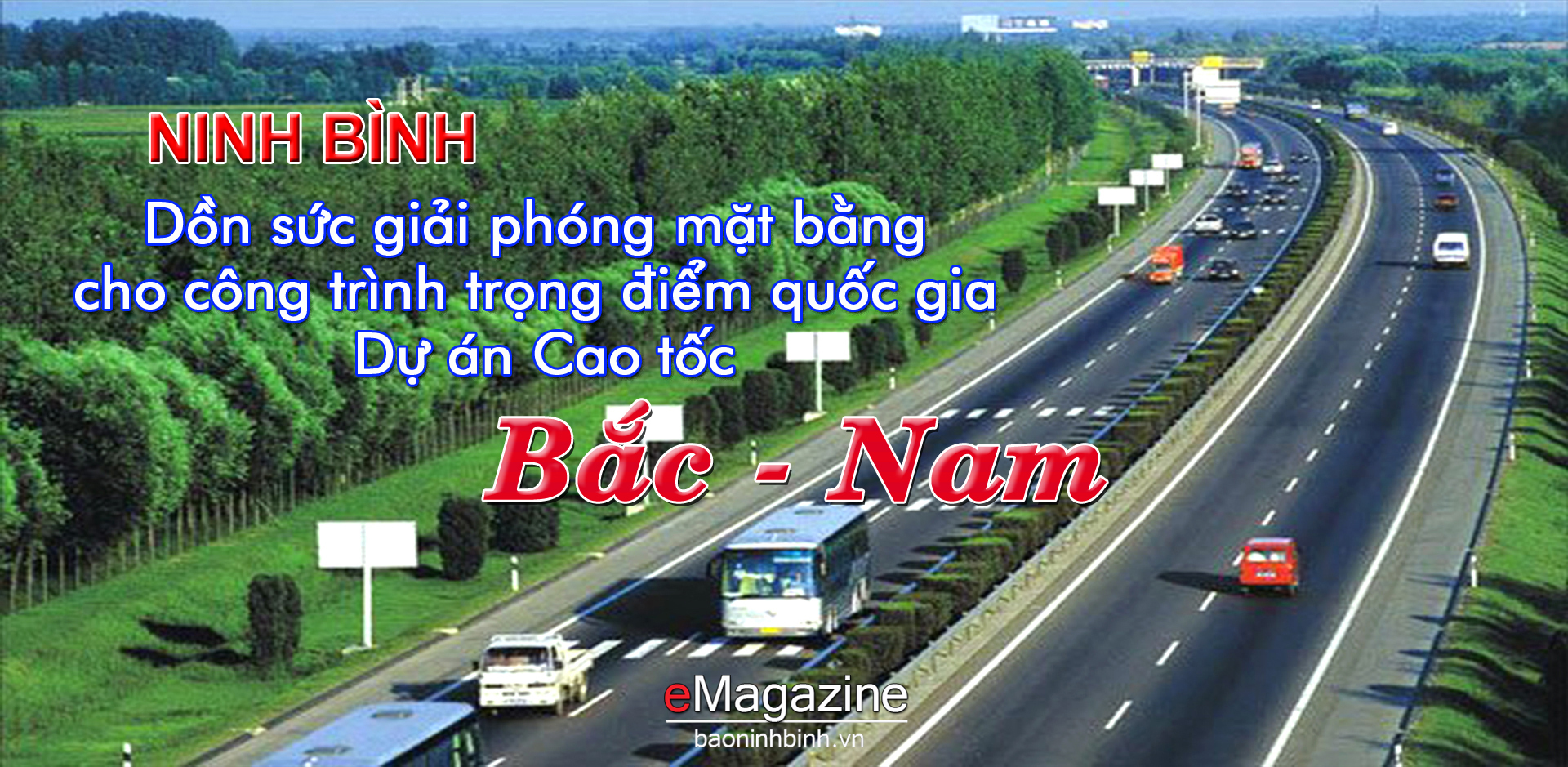 [eMagazine] Ninh Bình: Dồn sức GPMB cho công trình trọng điểm quốc gia Dự án Cao tốc Bắc - Nam