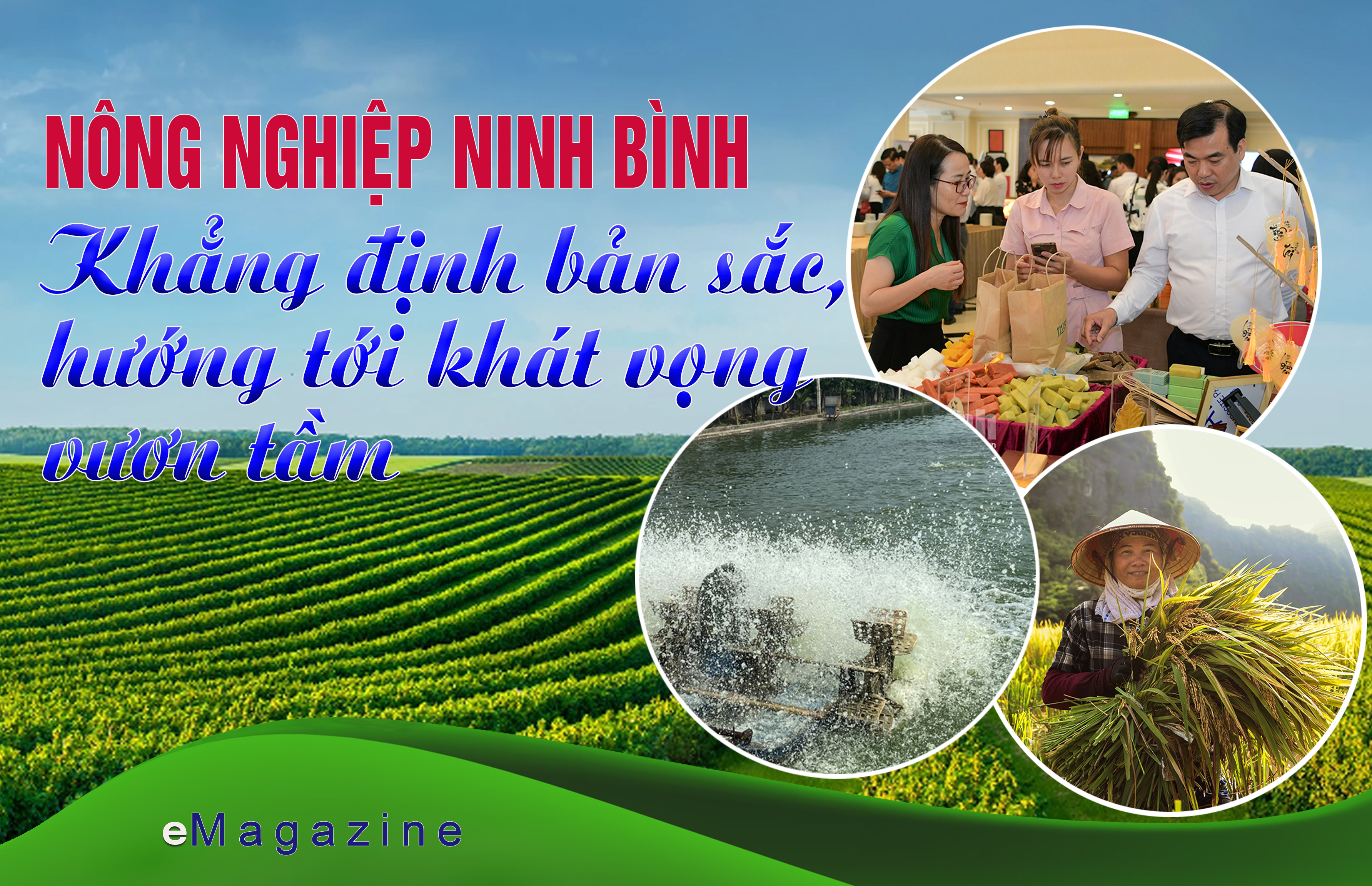 [Emagazine] Nông nghiệp Ninh Bình khẳng định bản sắc, hướng tới khát vọng vươn tầm