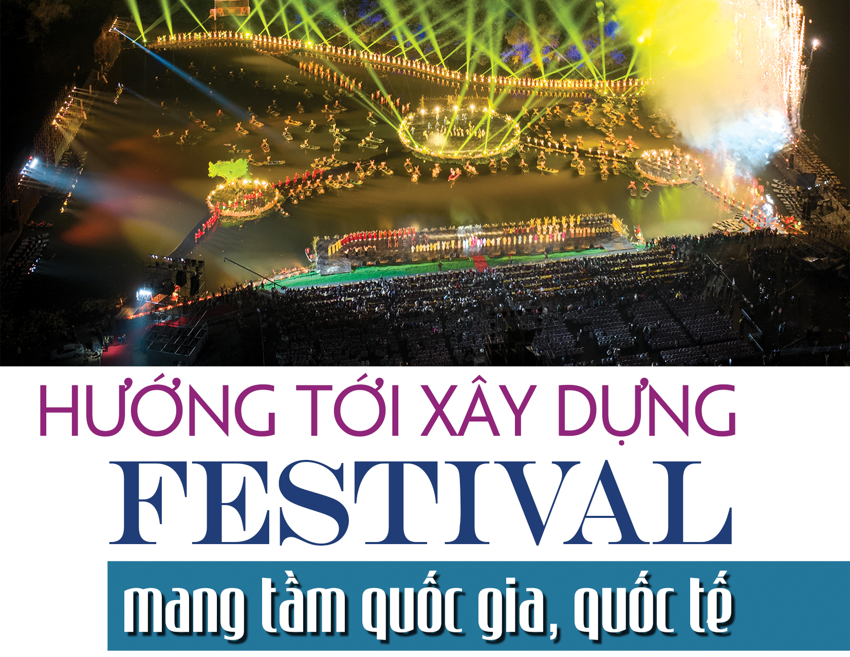 {Emagazine} - Hướng tới xây dựng Festival Ninh Bình mang tầm quốc gia, quốc tế
