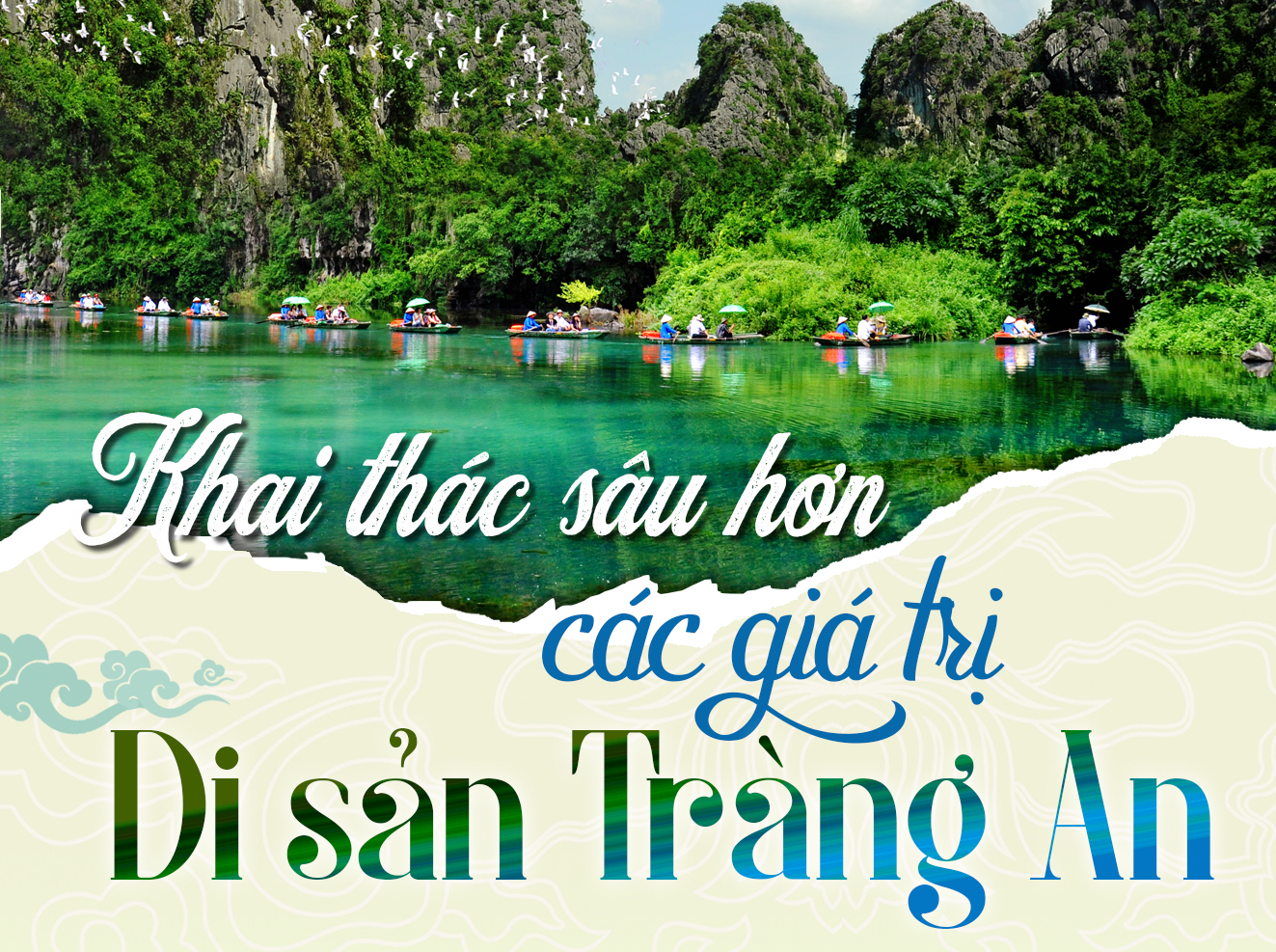 {Emagazine} Khai thác sâu hơn các giá trị Di sản Tràng An để nâng cao chất lượng du lịch