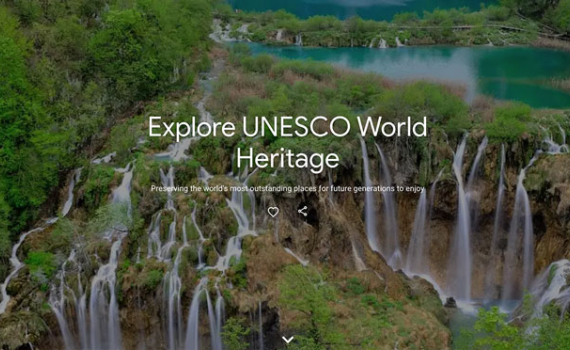 Google mở tour du lịch ảo tới các di sản thế giới được UNESCO công nhận