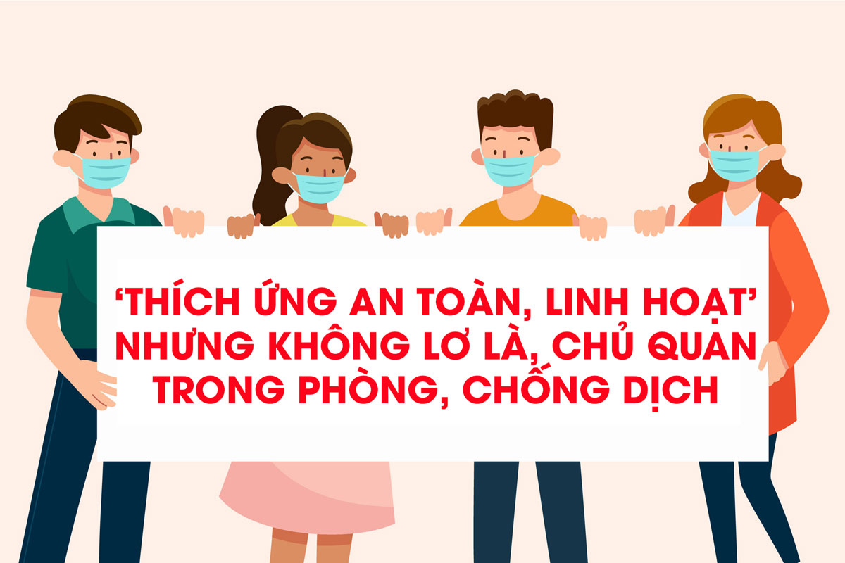 'Thích ứng an toàn, linh hoạt' nhưng không lơ là, chủ quan trong phòng, chống dịch