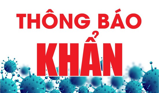 Thông báo khẩn: Tìm người liên quan đến địa điểm có ca bệnh mắc Covid-19