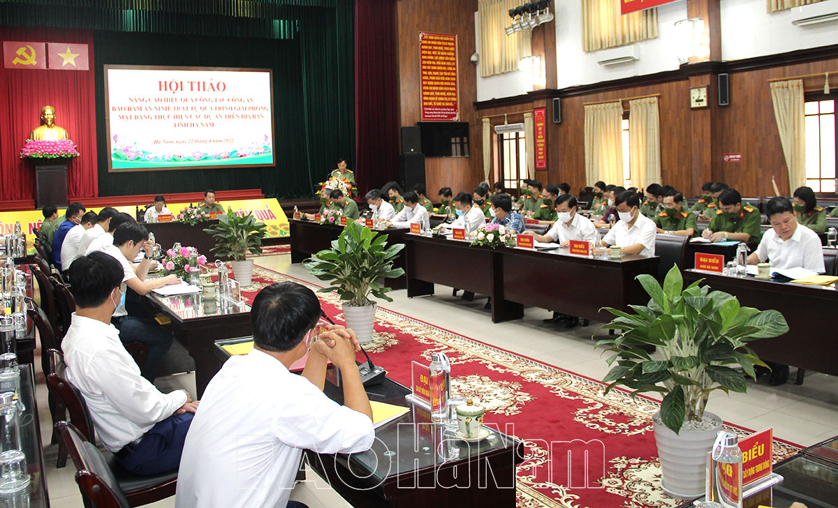 Hội thảo “Nâng cao hiệu quả công tác Công an bảo đảm ANTT quá trình GPMB thực hiện các dự án trên địa bàn tỉnh”