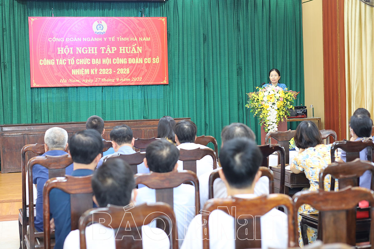 Đại hội Công đoàn ngành Y tế Hà Nam nhiệm kỳ 2023-2028 sẽ hoàn thành trước 31/7/2023