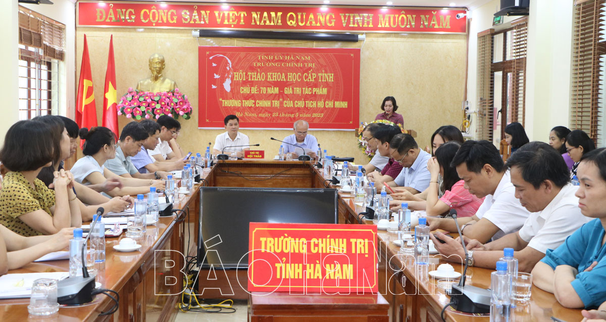 Trường Chính trị tỉnh tổ chức hội thảo khoa học “70 năm - Giá trị tác phẩm “Thường thức chính trị” của Chủ tịch Hồ Chí Minh”