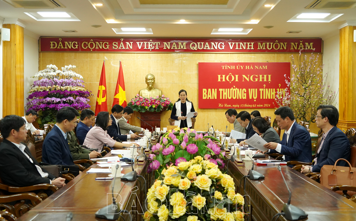 Ban Thường vụ Tỉnh ủy nghe báo cáo tình hình Tết Nguyên đán Giáp Thìn 2024