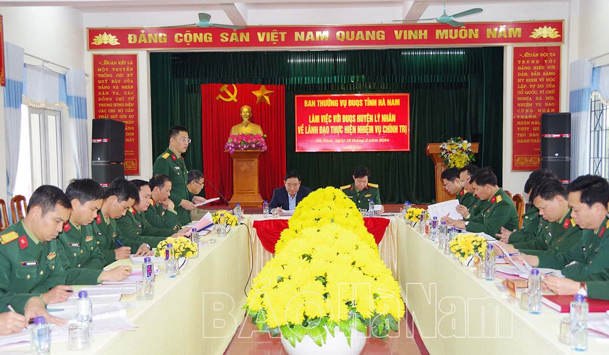 Đảng uỷ Quân sự tỉnh làm việc với Đảng uỷ Quân sự huyện Lý Nhân về thực hiện nhiệm vụ chính trị