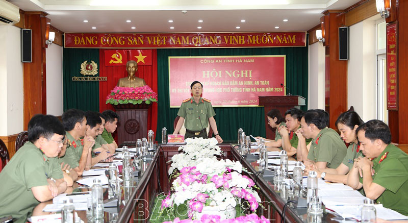 Công an Hà Nam triển khai Kế hoạch bảo đảm an ninh, an toàn Kỳ thi tốt nghiệp THPT năm 2024