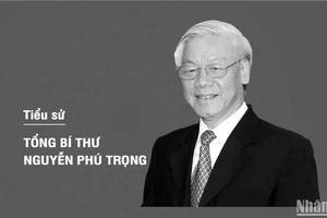 Tóm tắt tiểu sử Tổng Bí thư Nguyễn Phú Trọng