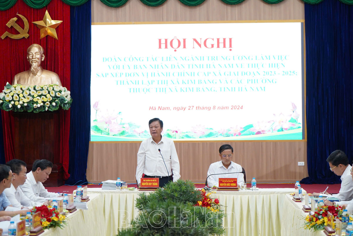 Đoàn công tác liên ngành Trung ương làm việc với UBND tỉnh về thực hiện sắp xếp đơn vị hành chính cấp xã và việc thành lập thị xã Kim Bảng