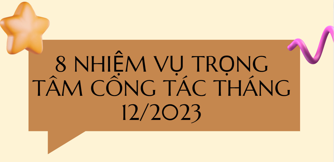 8 nhiệm vụ trọng tâm công tác tháng 12/2023