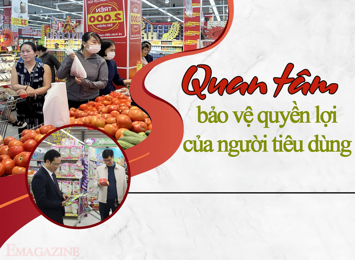 Quan tâm bảo vệ quyền lợi của người tiêu dùng