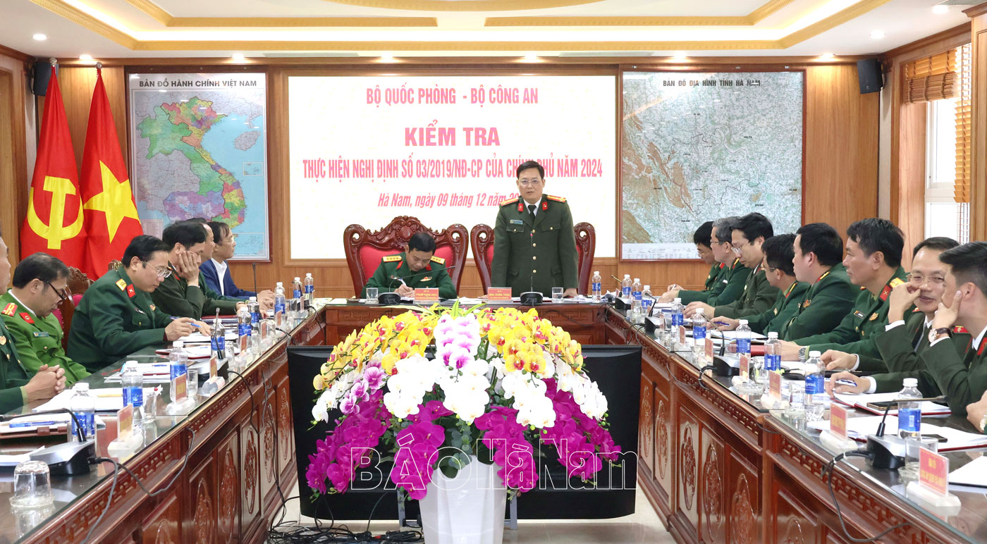 Đoàn công tác của Bộ Quốc phòng – Bộ Công an kiểm tra kết quả thực hiện Nghị định 03 của Chính phủ tại Hà Nam
