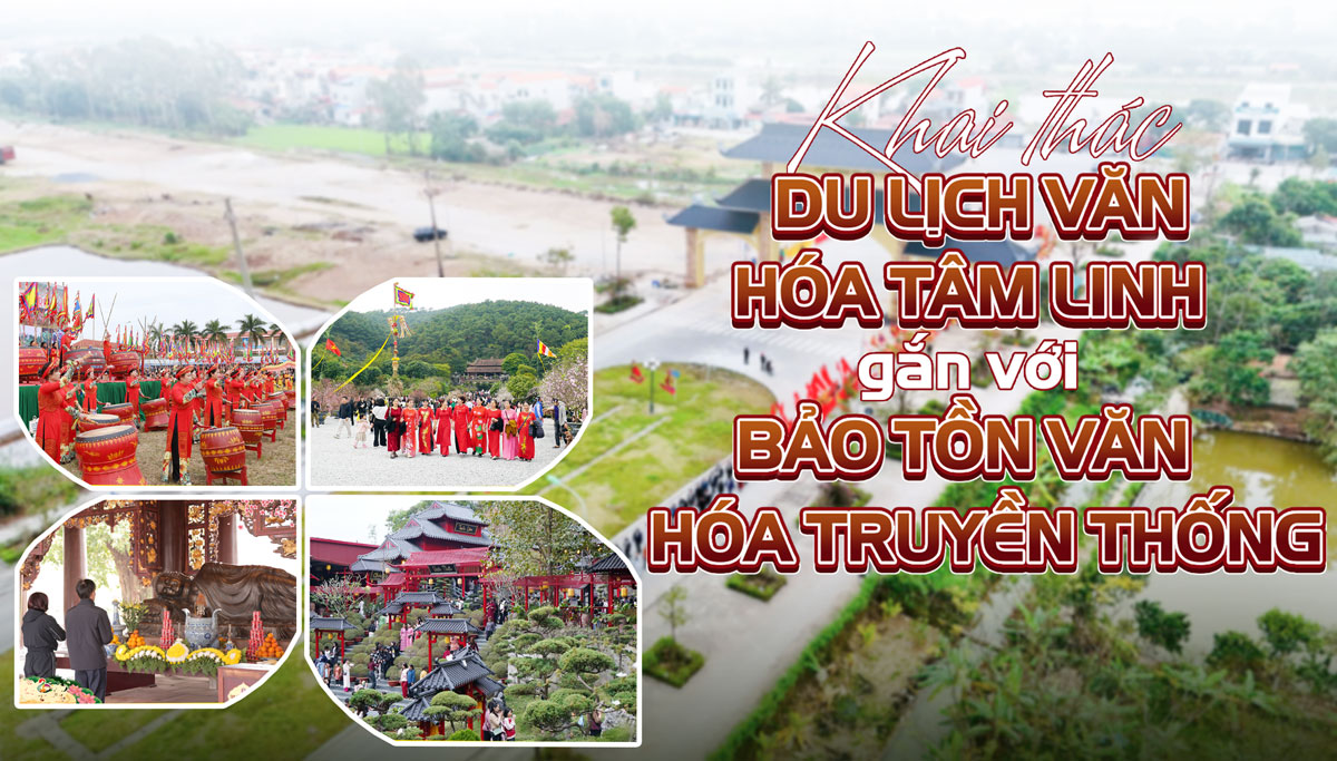 Khai thác du lịch văn hóa tâm linh gắn với bảo tồn văn hóa truyền thống