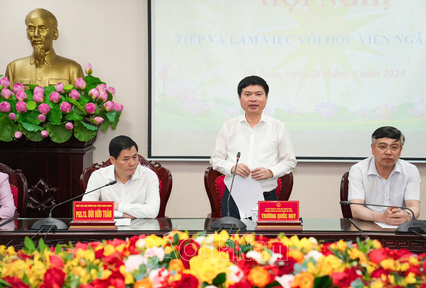 UBND tỉnh làm việc với Học viện Ngân hàng