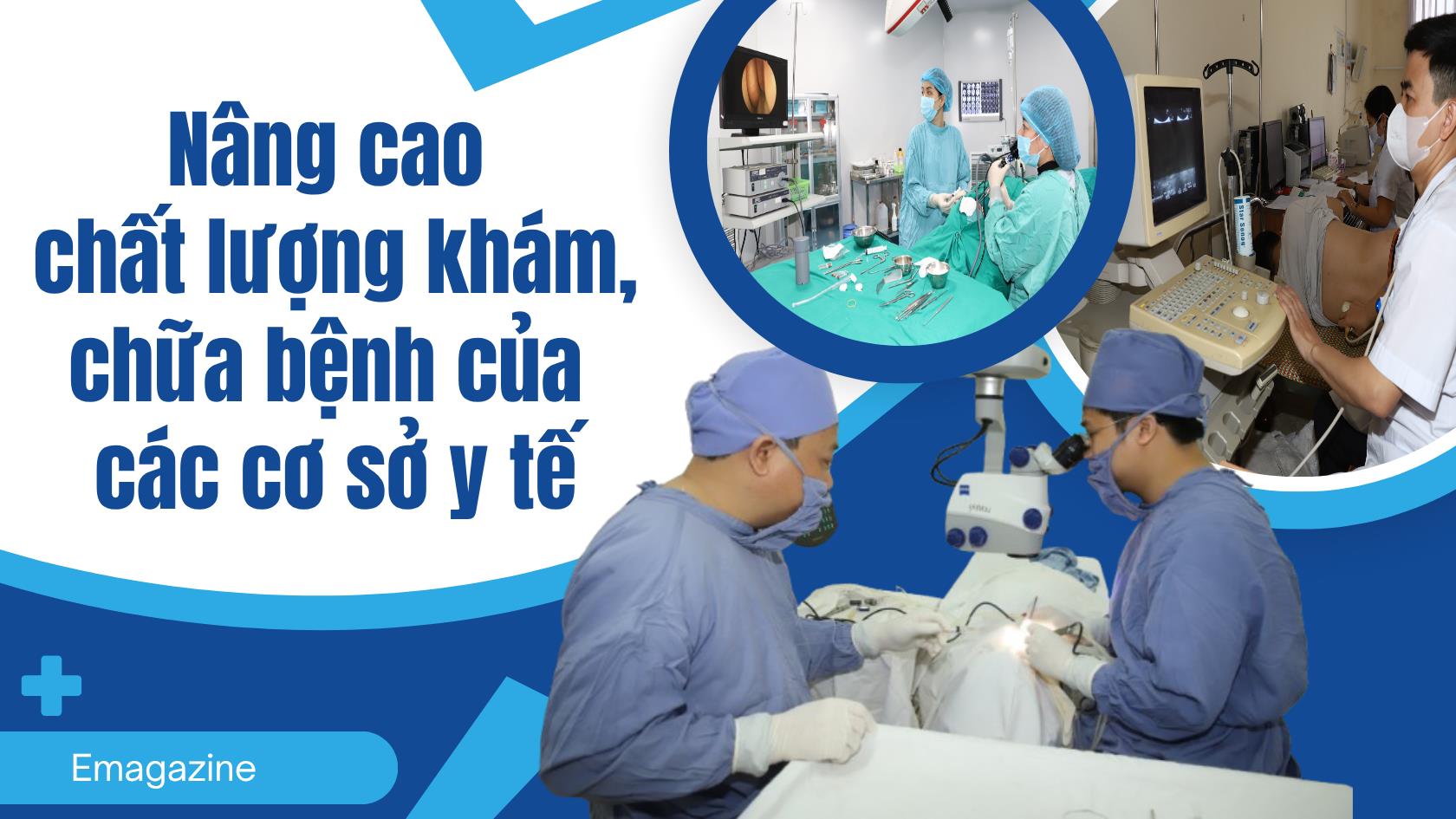Nâng cao chất lượng khám, chữa bệnh của các cơ sở y tế