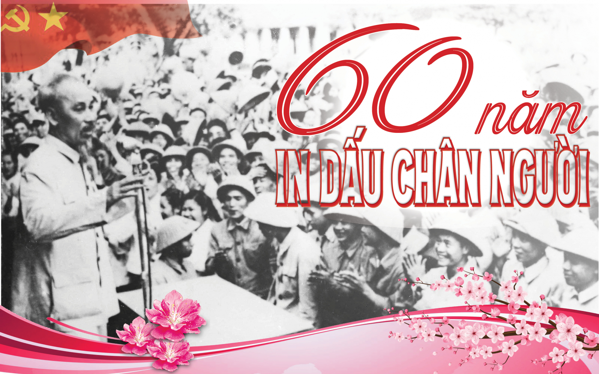 60 năm in dấu chân Người