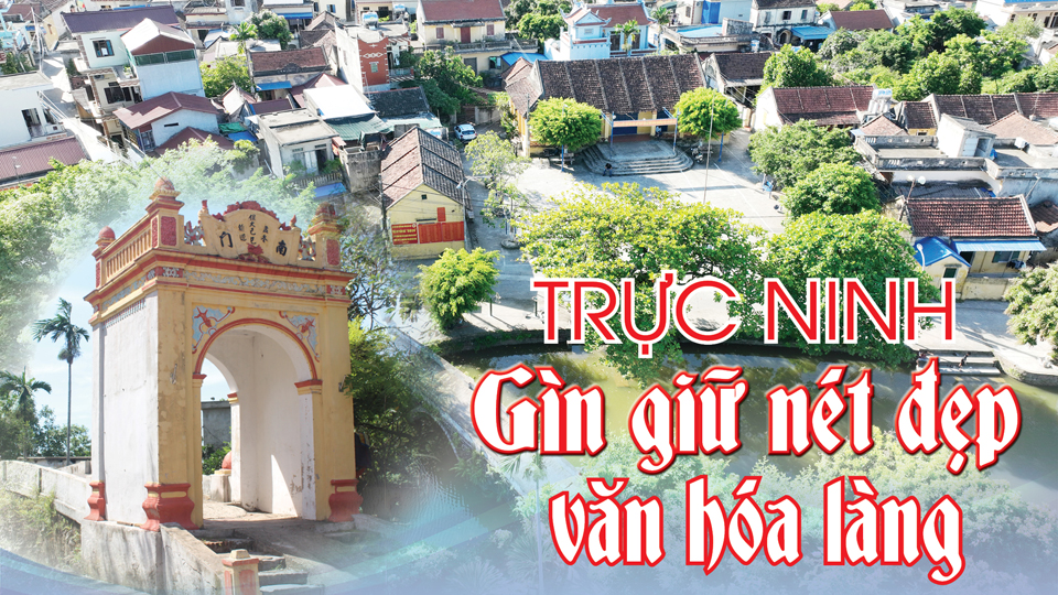 Trực Ninh gìn giữ nét đẹp văn hóa làng