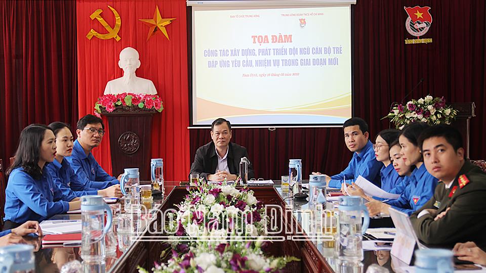 Tọa đàm “Xây dựng, phát triển đội ngũ cán bộ trẻ đáp ứng yêu cầu giai đoạn mới”