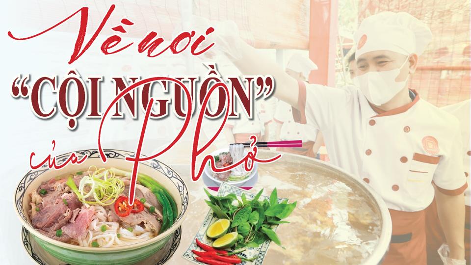 Về nơi “cội nguồn” của phở