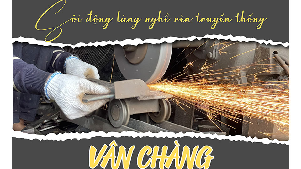 Sôi động làng nghề rèn truyền thống Vân Chàng