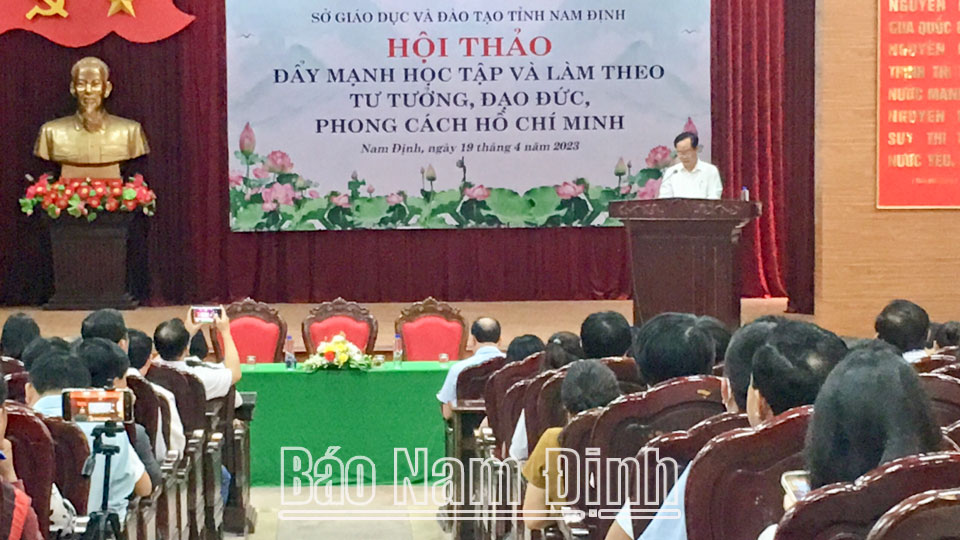 Sở Giáo dục và Đào tạo tổ chức hội thảo “Đẩy mạnh học tập và làm theo tư tưởng, đạo đức, phong cách Hồ Chí Minh”