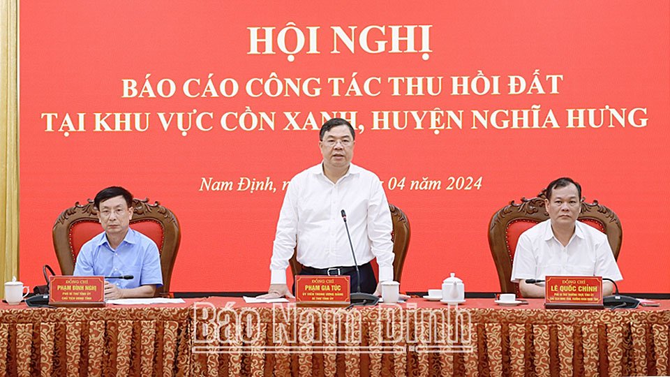 Ban Thường vụ Tỉnh ủy nghe báo cáo công tác thu hồi đất thực hiện các dự án tại khu vực Cồn Xanh