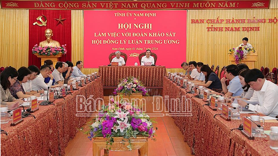 Đoàn khảo sát Hội đồng lý luận Trung ương làm việc tại Nam Định