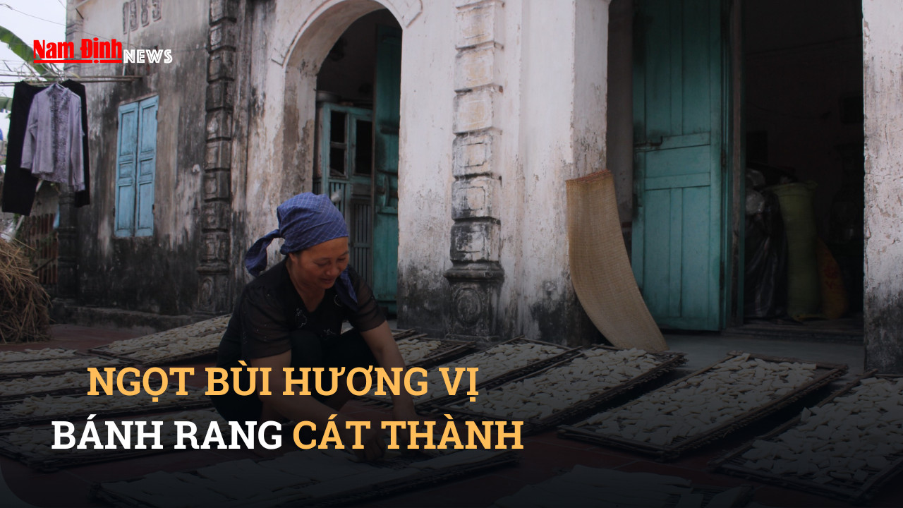 Ngọt bùi hương vị Bánh rang Cát Thành
