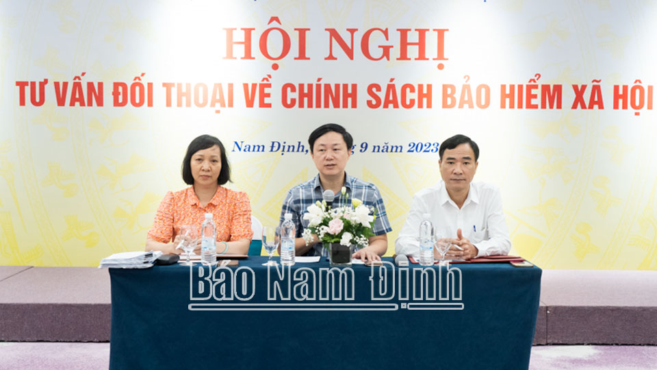 Hội nghị tư vấn, đối thoại về chính sách bảo hiểm xã hội
