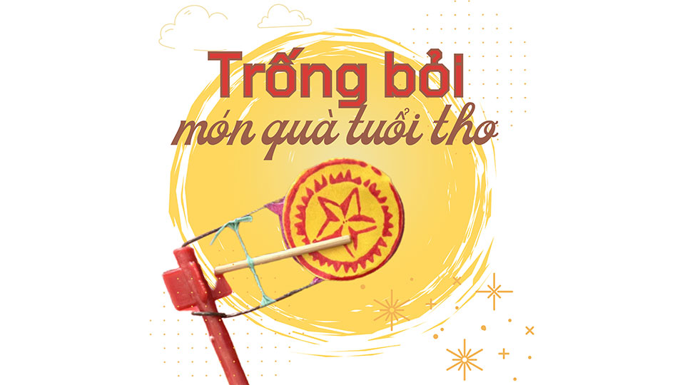 Trống bỏi - món quà tuổi thơ