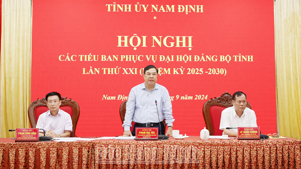 Hội nghị các Tiểu ban phục vụ Đại hội Đảng bộ tỉnh lần thứ XXI (nhiệm kỳ 2025-2030)