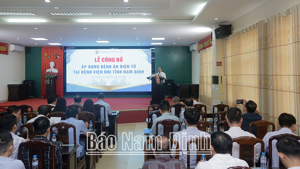 Công bố Quyết định công nhận áp dụng Bệnh án Điện tử của Bệnh viện Nhi tỉnh Nam Định