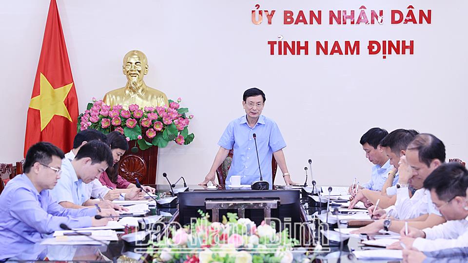 UBND tỉnh họp kiểm điểm tiến độ Dự án xây dựng tuyến đường bộ mới Nam Định - Lạc Quần - Đường bộ ven biển