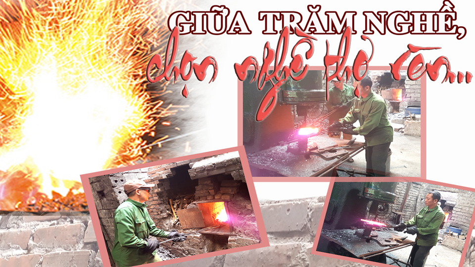 Giữa trăm nghề, chọn nghề thợ rèn...