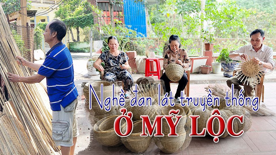 Nghề đan lát truyền thống ở Mỹ Lộc