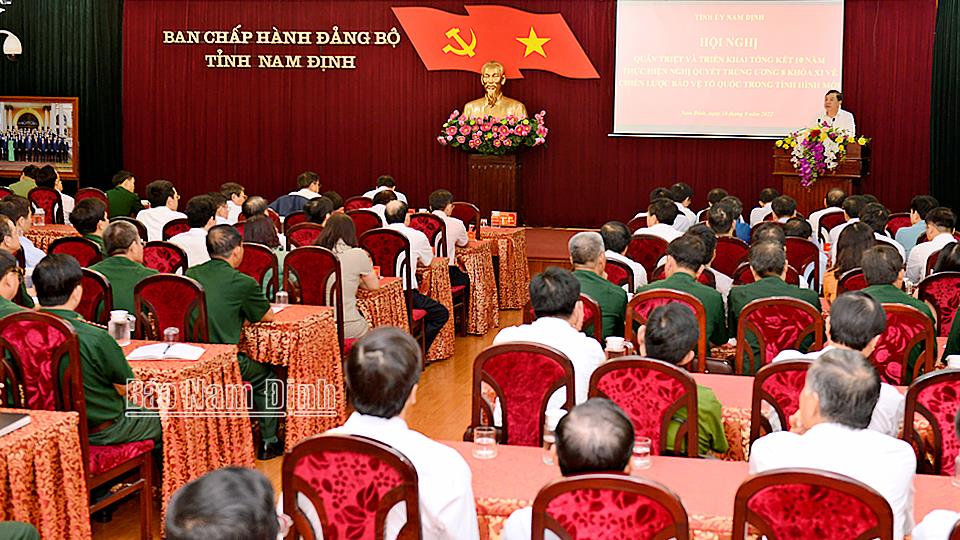 Hội nghị quán triệt, triển khai tổng kết 10 năm thực hiện Nghị quyết Trung ương 8 (khóa XI) về Chiến lược bảo vệ Tổ quốc trong tình hình mới